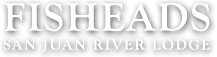Fisheads San Juan River Lodge